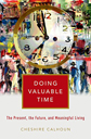 Doing Valuable Time by Cheshire Calhoun