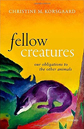 Fellow Creatures by Christine Korsgaard