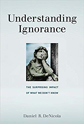 Understanding Ignorance by Daniel R. DeNicola
