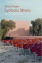 Symbolic Misery: Volume 1: The Hyperindustrial Epoch