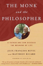 The Monk and the Philosopher by Jean-François Revel & Matthieu Ricard