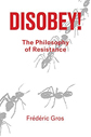 Disobey! by Frédéric Gros