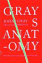Gray’s Anatomy: Selected Writings