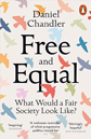 Free and Equal by Daniel Chandler