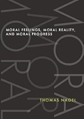 Moral Feelings, Moral Reality, & Moral Progress and Analytic Philosophy & Human Life by Thomas Nagel