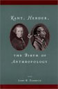 Kant, Herder and the Birth of Anthropology