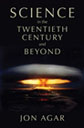 Science in the Twentieth Century and Beyond